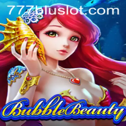 BubbleBeauty: Dive into a World of Enchanting Gameplay with 777BLU